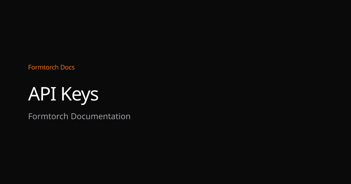 API Keys – Formtorch Docs