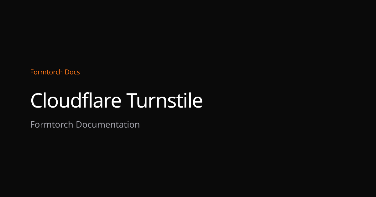 Cloudflare Turnstile – Formtorch Docs