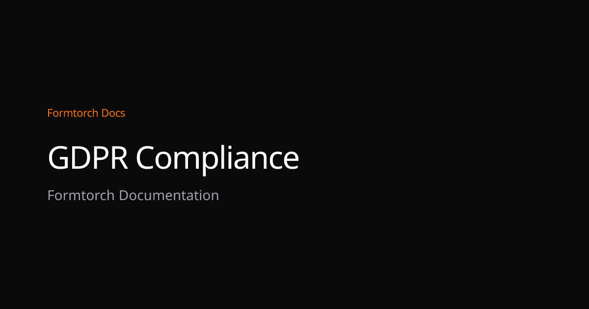 GDPR Compliance – Formtorch Docs