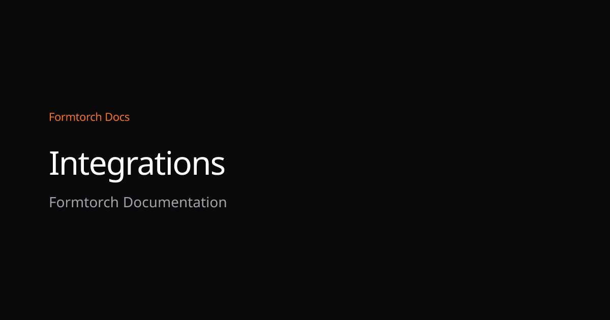 Integrations – Formtorch Docs