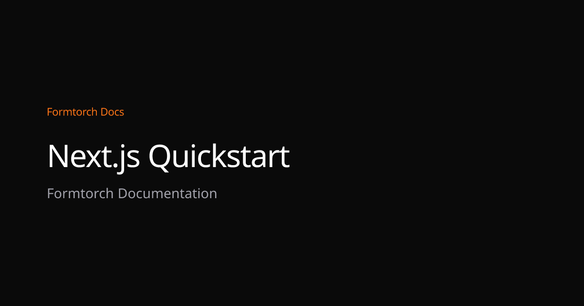 Next.js Quickstart – Formtorch Docs