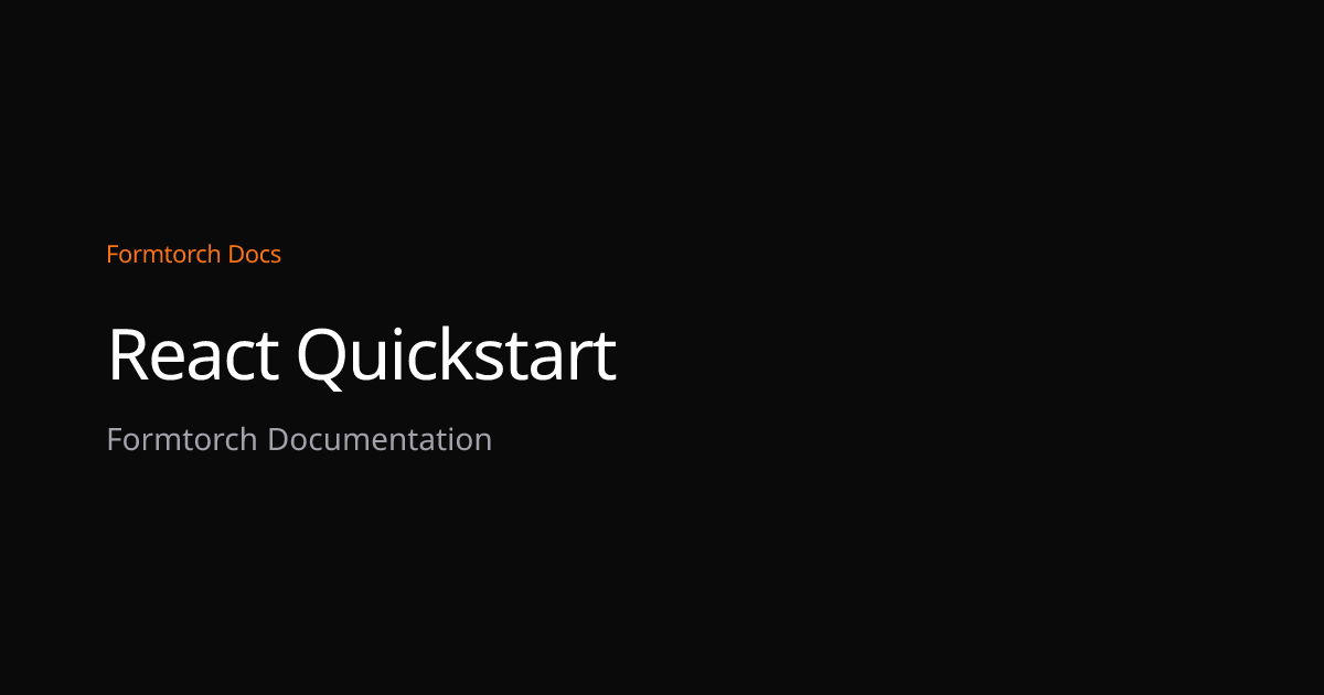 React Quickstart – Formtorch Docs