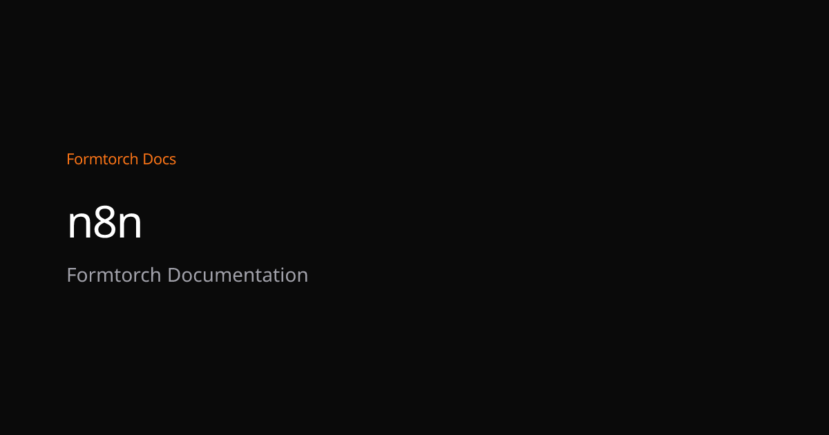 n8n – Formtorch Docs